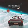 Stream & download Set Me Free - Single