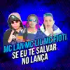 Se Eu Te Salvar no Lança - Single album lyrics, reviews, download
