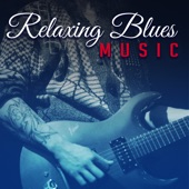 Relaxing Blues Music (Easy Listening Instrumental Songs, Music for Studying, Acoustic Guitar, Bass Blues & Chill Out) artwork