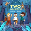 Two Monkeys - Single