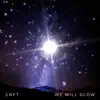 We Will Glow album lyrics, reviews, download