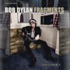 Fragments - Time Out of Mind Sessions (1996-1997): The Bootleg Series, Vol. 17 (Deluxe Edition)