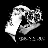 Beautiful Day to Die - Vision Video