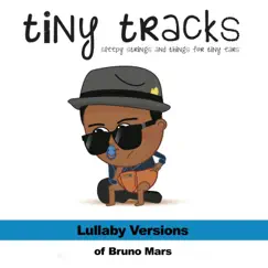 Lullaby Versions of Bruno Mars by Tiny Tracks album reviews, ratings, credits