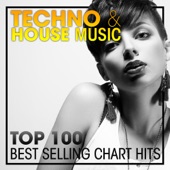 Techno & House Music Top 100 Best Selling Chart Hits + DJ Mix artwork