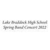 Lake Braddock High School Spring Band Concert 2022 album lyrics, reviews, download