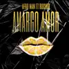 Amargo Amor (feat. Rocher) - Single album lyrics, reviews, download