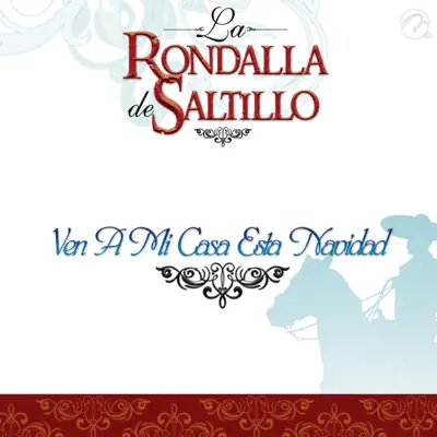 Ven A Mi Casa Esta Navidad - Single - La Rondalla de Saltillo