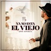 Ya No Está El Viejo - Single