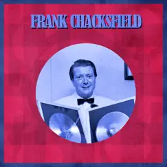 Presenting Frank Chacksfield by Frank Chacksfield album reviews, ratings, credits
