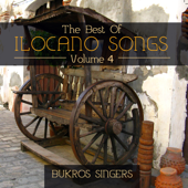 The Best Of Ilocano Songs Vol. 4 - Bukros Singers