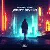 Won't Give In (feat. Vee NM) - Single album lyrics, reviews, download