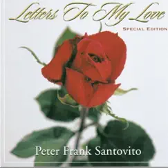 Letters To My Love by Peter Frank Santovito album reviews, ratings, credits