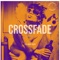 Crossfade (feat. Mickey Shiloh) - SevenOh!3 Sounds lyrics
