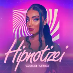 Hipnotizei (feat. Lukkas) - Single by Ya Malb & Lukkas album reviews, ratings, credits