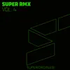 Stream & download Super Rmx, Vol. 4