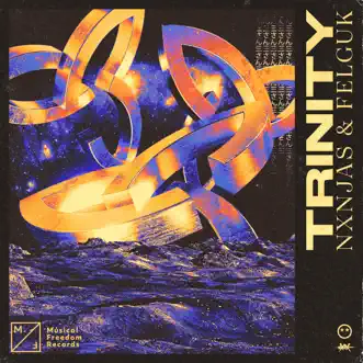 Trinity - Single by NXNJAS & Felguk album reviews, ratings, credits