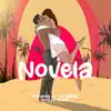 Novela - Single album lyrics, reviews, download