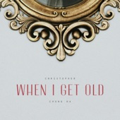 When I Get Old artwork