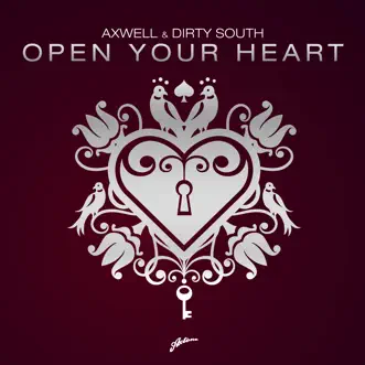 Open Your Heart (Remixes) [feat. Rudy] - EP by Axwell & Dirty South album reviews, ratings, credits