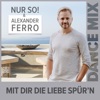 Mit Dir die Liebe spür'n (Dance Mix) - Single