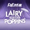 Lairy Poppins: The Rusical - The Cast of RuPaul's Drag Race UK lyrics