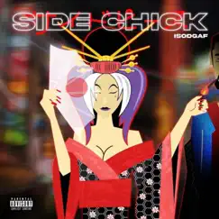 Side Chick - Single by ISO DGAF album reviews, ratings, credits