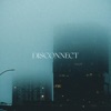 Disconnect - Single
