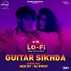 Guitar Sikhda (DJ Sway Lo-Fi) Song Lyrics