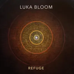 Refuge - Luka Bloom Refuge - Luka Bloom
