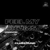 Feel My Drums (Moombah Mix) - Single album lyrics, reviews, download