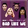 Bad Like We (feat. Nicki Minaj, Popcaan & Dyo) [Remix] song lyrics