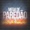 Mega de Paredão 2 (feat. Mc Buraga & MC Titanic) - DJ DN lyrics