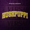 HUSHPUPPI - Single