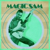 Magic Sam - I Feel So Good (I Wanna Boogie)