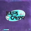 Stream & download Julius Caesar (feat. 1K Phew & 1K Pson) - Single