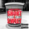 Short N Sweet - Single album lyrics, reviews, download
