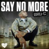 Say No More - Single