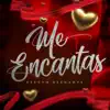 Me Encantas - Single album lyrics, reviews, download