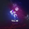 Tell Me - Single