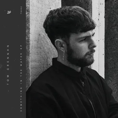 Something in the Water - EP - Tom Grennan Something in the Water - EP - Tom Grennan