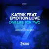 Stream & download One Life for Two (feat. Emotion Love) - Single