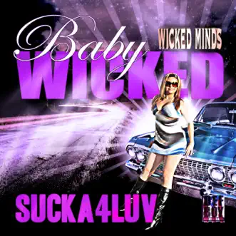 Sucka 4 Love by Baby Wicked album reviews, ratings, credits