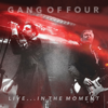 Live...in the Moment - Gang of Four
