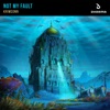 Not My Fault - Single