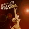 Going Places - EP album lyrics, reviews, download