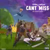 Can’t Miss - Single (feat. Yung Bans) - Single album lyrics, reviews, download