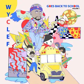 Wyclef Goes Back to School, Vol. 1 by Wyclef Jean album reviews, ratings, credits