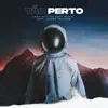 Tão Perto - Single album lyrics, reviews, download
