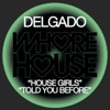 House Girl / Told You Before - Single